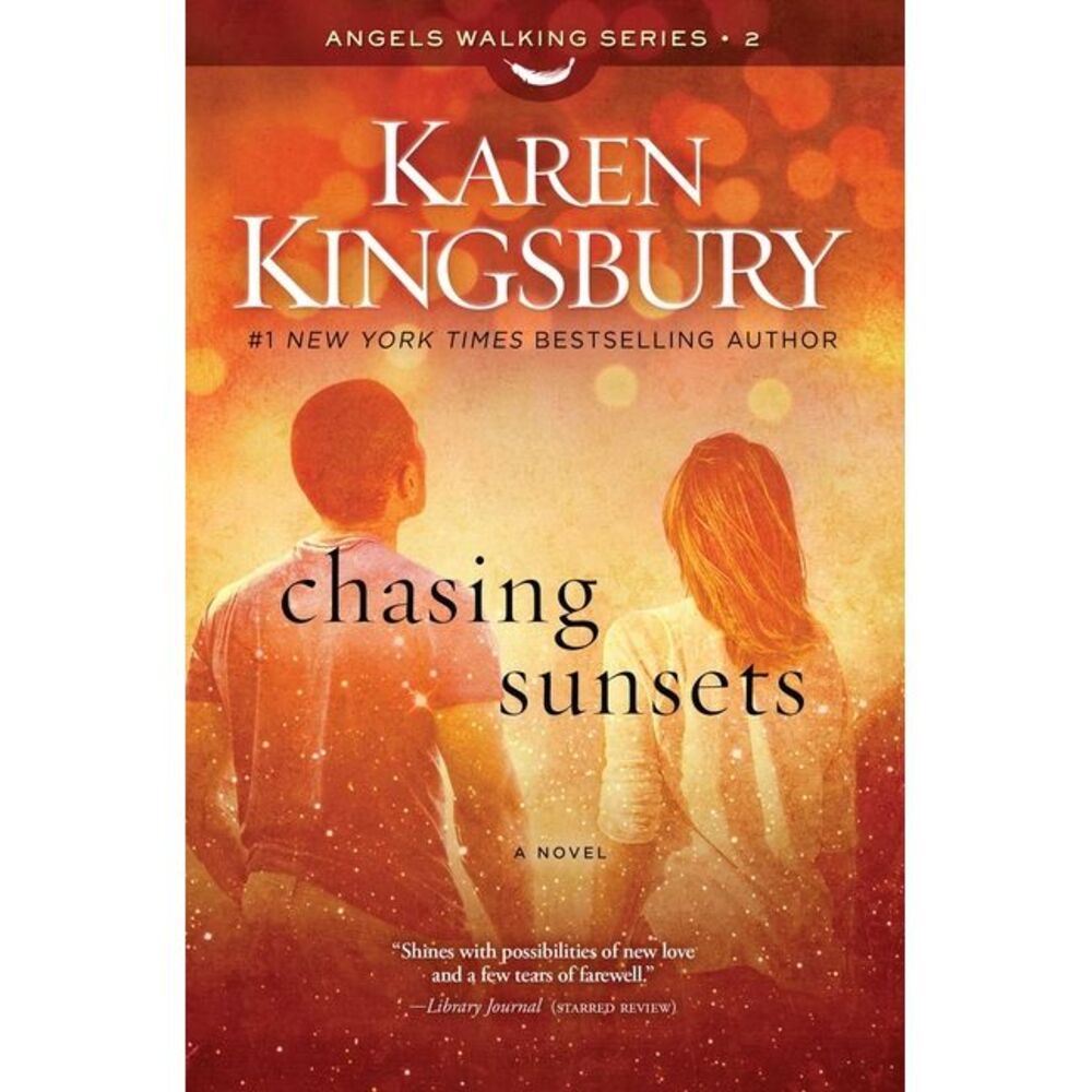 Chasing Sunsets -- Karen Kingsbury